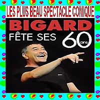 04 Bigard Fête ses 60 Ans (1h35`13``) 2014 clic sur you watch