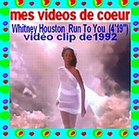 12 Whitney Houston Run To You (4`19``) vidéo clip de 1992