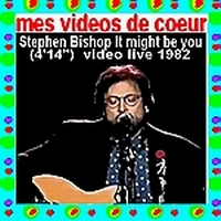 14 Stephen Bishop It might be you (4`14``) video live 1982