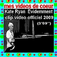 29 Kate Ryan Evidemment (3`09``) clip video officiel 2009