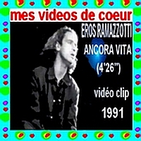 60 EROS RAMAZZOTTI ANCORA VITA (4`26``) vidéo clip 1991.