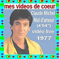 62 Claude Michel Mal d`amour (4`04``) vidéo live 1977.