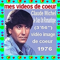 70 Claude Michel Je Suis Un Romantique (3`56``) vidéo image de coeur 1976.