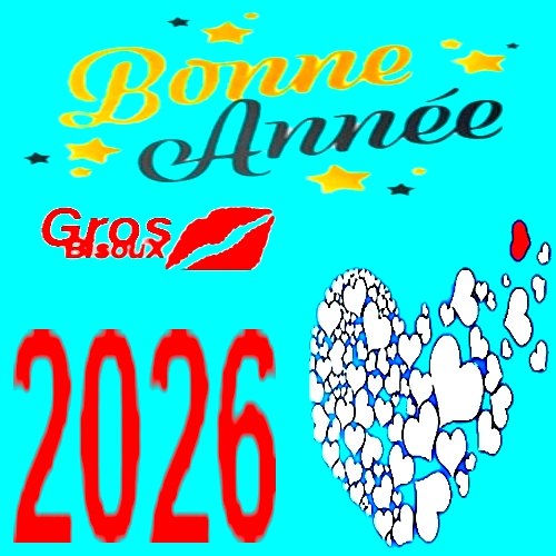 Bonn anne 2026 a tous ...