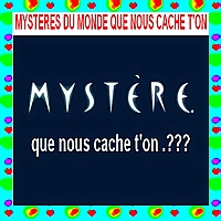 Mysteres que nous cache t`on.