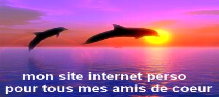  mon site internet perso pour tous mes amis de coeur